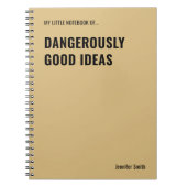Gevaarlijk goede ideeën grappig citaat notitieboek (Voorkant)