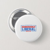 Gevaarlijk liberale zwakbegaafde mislukte stemming ronde button 5,7 cm (Voorkant /achterkant)