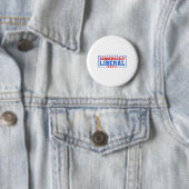 Gevaarlijk liberale zwakbegaafde mislukte stemming ronde button 5,7 cm (In situ)