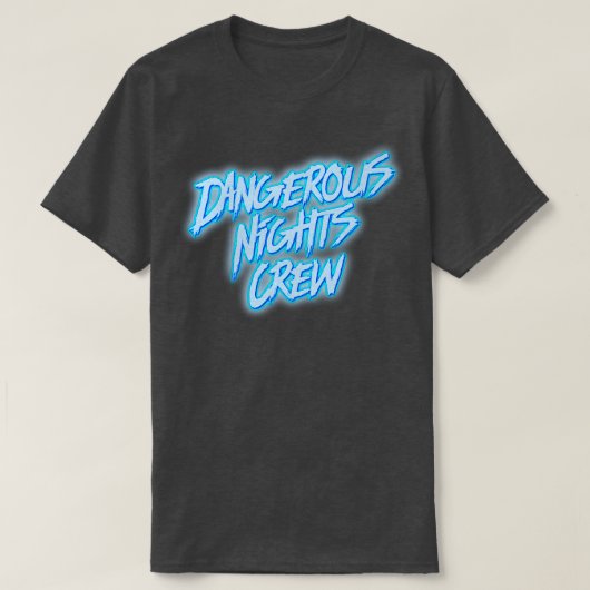 Gevaarlijk Nights Crew T-shirt (Design voorkant)