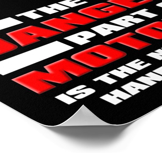 Gevaarlijk, nut Funny Motorcycle Dirt Bike Motocro Poster (Hoek)