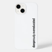 Gevaarlijk Overgeëducateerd Case-Mate iPhone Case (Achterkant)