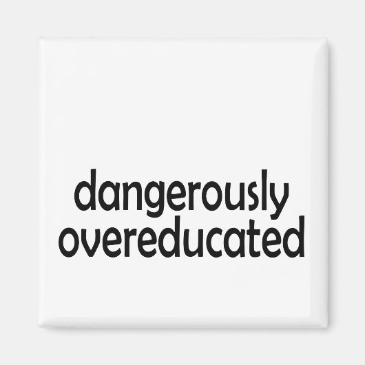 Gevaarlijk Overgeëducateerd Magneet (Voorkant)
