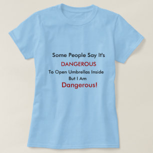 Gevaarlijk T-shirt