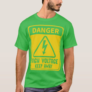 Gevaarlijke hoogspanningsaanduiding t-shirt