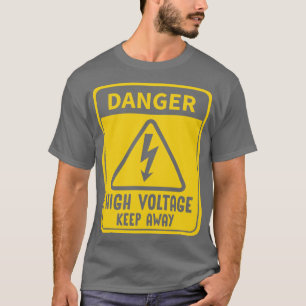 Gevaarlijke hoogspanningsaanduiding t-shirt