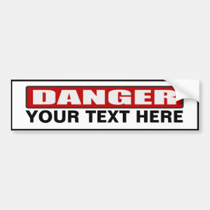 Gevaarlijke waarschuwing Aangepaste Bumpersticker