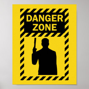 GEVAARLIJKE ZONE! - Sign and Silhouette Poster