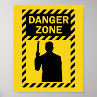 GEVAARLIJKE ZONE! - Sign and Silhouette Poster