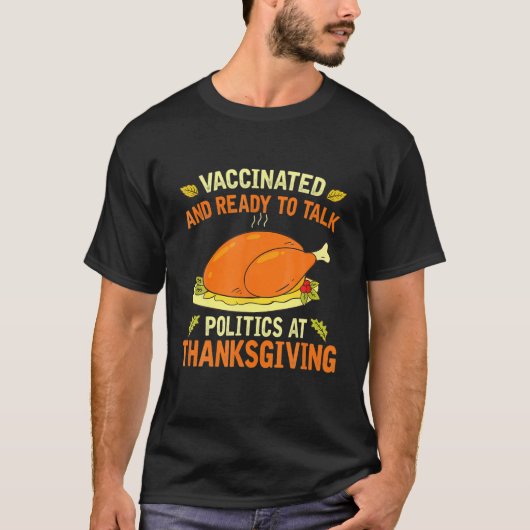Gevaccineerd en klaar om beleid bij Thanksgiv te b T-shirt (Voorkant)