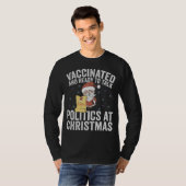 Gevaccineerd en klaar om met Kerstmis politiek te T-shirt (Voorkant volledig)