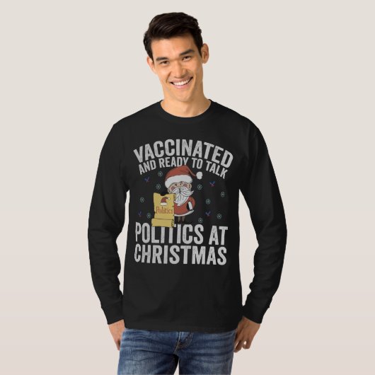 Gevaccineerd en klaar om met Kerstmis politiek te  T-shirt (Voorkant volledig)