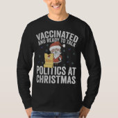 Gevaccineerd en klaar om met Kerstmis politiek te  T-shirt (Voorkant)