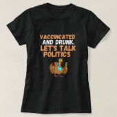 Gevaccineerd en klaar om politiek te spreken bij T T-shirt (Design voorkant)