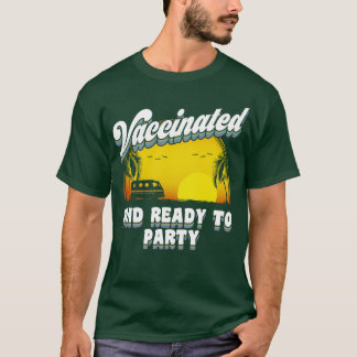 Gevaccineerd en Klaar om te feesten T-shirt