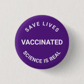 Gevaccineerd, wetenschap is echt levens redden paa ronde button 3,2 cm (Voorkant)