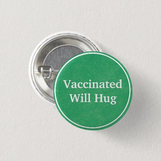 Gevaccineerd, Will Hug (groene) Button (Voorkant /achterkant)