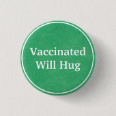 Gevaccineerd, Will Hug (groene) Button (Voorkant)