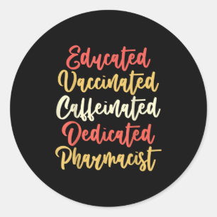 Gevaccineerde Grappige Grafische Quote Apotheker Ronde Sticker