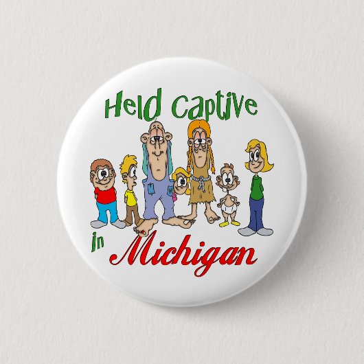 Gevangen genomen in Michigan Ronde Button 5,7 Cm (Voorkant)