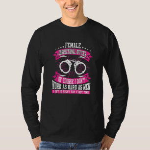 Gevangenhouding Correcte Vrouw correcties O T-shirt