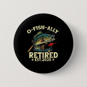 Gevist Pensioengeschenk O-fish-ally Gepensioneerd  Ronde Button 5,7 Cm