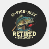 Gevist Pensioengeschenk O-fish-ally Gepensioneerd Ronde Sticker (Voorkant)