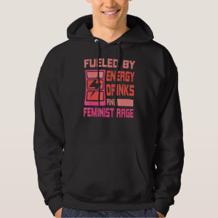 gevoed door energie-Drinken en feministisch relaas Hoodie