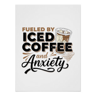 Gevoed door ijskoffie en angst Modern Perfect Poster