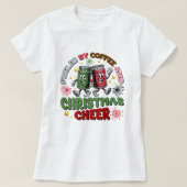 Gevoed door koffie en kerst Cheer T-shirt (Design voorkant)