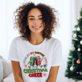 Gevoed door koffie en kerst Cheer T-shirt