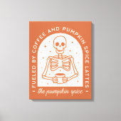 Gevoed door koffie en pompoen Spice Lattes Canvas Afdruk (Voorkant)