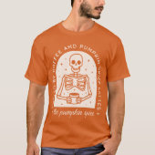Gevoed door koffie en pompoen Spice Lattes T-shirt (Voorkant)