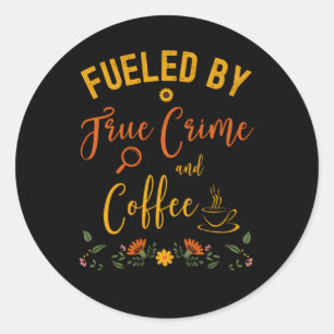 Gevoed door ware criminaliteit en koffie in ronde sticker