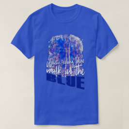 Gevoel Blauw & Wandelen Blauw Natuur Levendige luc T-shirt