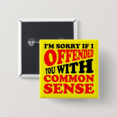 Gevoel voor Humor Gekwetst Door Uw Grappige Knoop  Vierkante Button 5,1 Cm (Voorkant /achterkant)