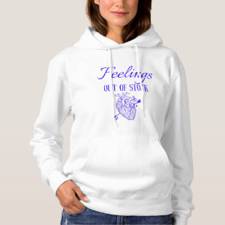 Gevoelens niet op voorraad hoodie