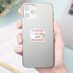 Gevoelens Zijn Niet Voor Altijd – Mentale Gezondhe Sticker