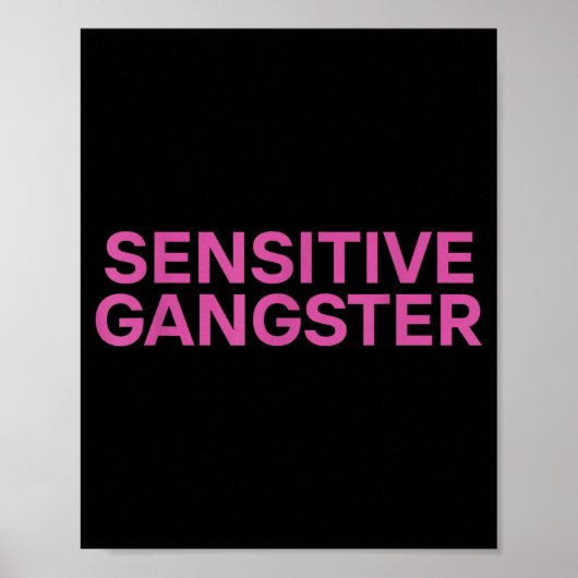 Gevoelige Gangster Grappige Ironische Quote Poster (Voorkant)