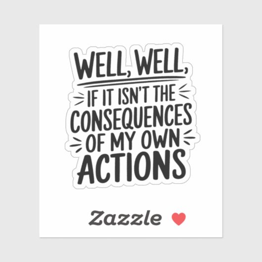 Gevolgen van mijn acties sticker (Vel)