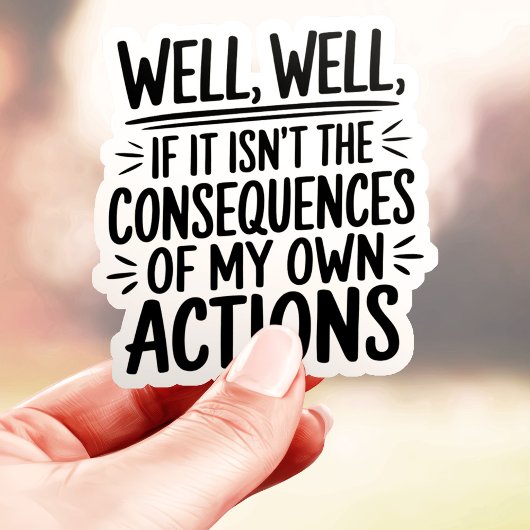 Gevolgen van mijn acties sticker