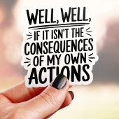 Gevolgen van mijn acties sticker