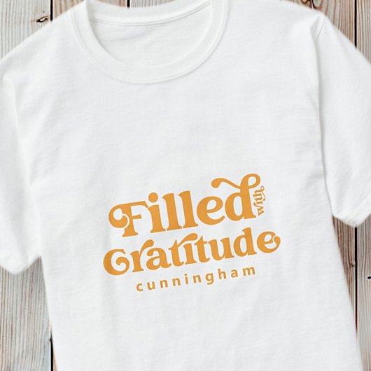 gevuld met Gratitude  Thanksgiving Family T-shirt