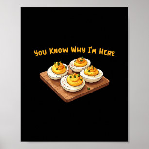 Gevulde eieren Je weet waarom ik hier ben Gevuld e Poster