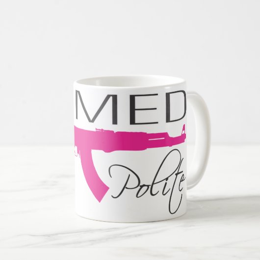 Gewapend en beleefd, witte Mok van 11 oz Classic W (Voorkant rechts)