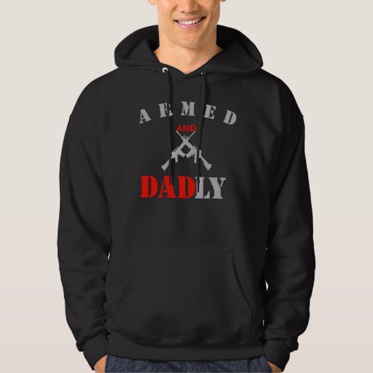 Gewapend en Dadly Funny Vaderdag Gift voor papa Hoodie (Voorkant)