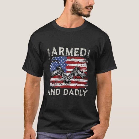 Gewapend En Dodelijk, Grappige Dodelijke Vader Voo T-shirt (Voorkant)