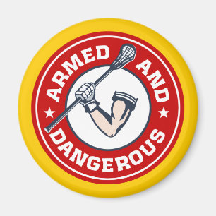 Gewapend en gevaarlijk Lacrosse Magnet