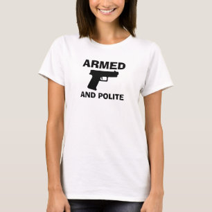 GEWAPENDE EN POLITE vrouwen T-shirt