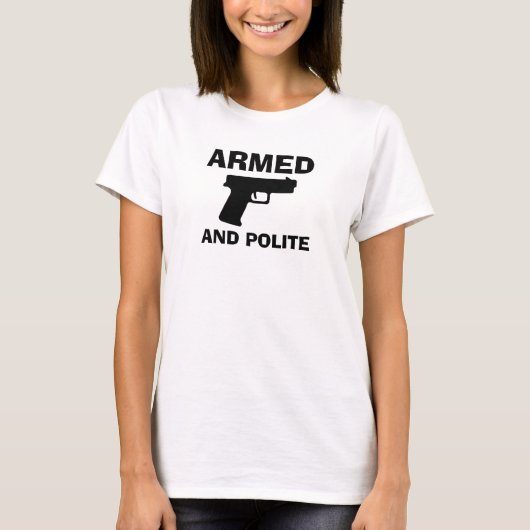GEWAPENDE EN POLITE vrouwen T-shirt (Voorkant)